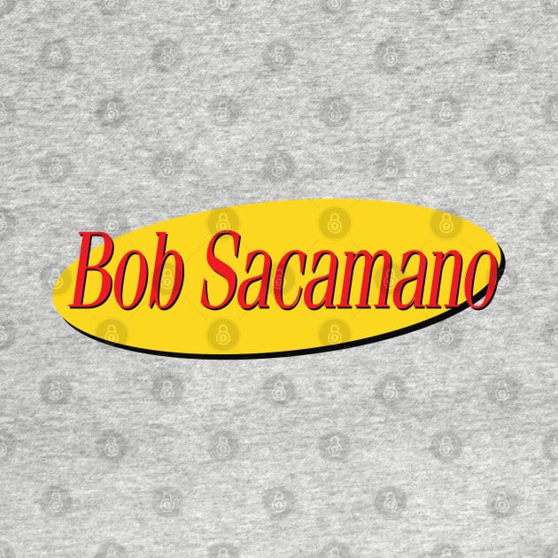 Bob Sacamano by 1961Design